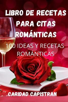 Cover of Libro de Recetas Para Citas Románticas