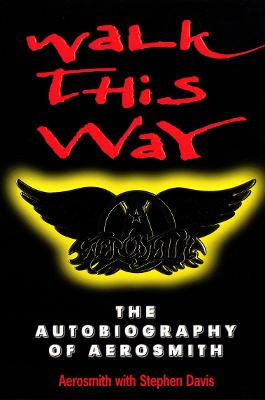 Book cover for Walk This Way: The Autobiography Of Aerosmith