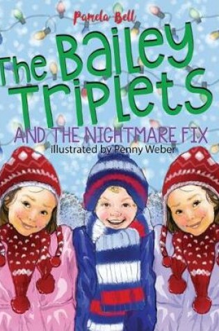 Cover of The Bailey Triplets and The Nightmare Fix