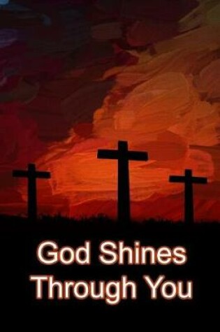 Cover of God Shines Through You