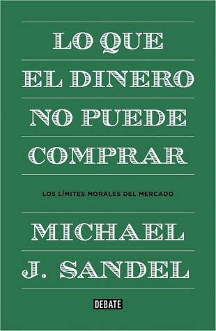 Book cover for Lo que el dinero no puede comprar / What Money Can't Buy