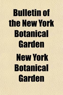 Book cover for Bulletin of the New York Botanical Garden (Volume 1)