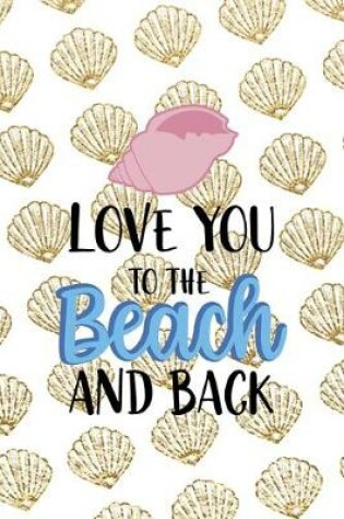 Cover of Love You To The Beach And Back