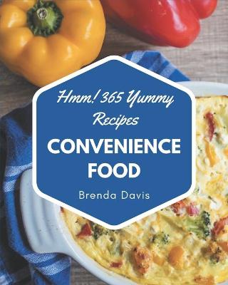 Book cover for Hmm! 365 Yummy Convenience Food Recipes