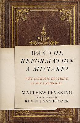 Book cover for Was the Reformation a Mistake?