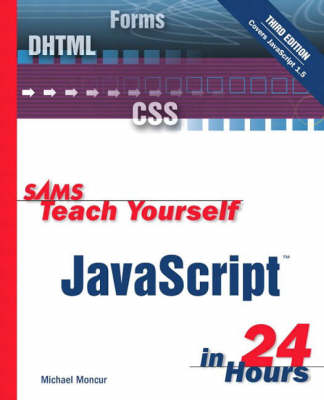 Book cover for Sams Teach Yourself JavaScript in 24 Hours with Sams Teach Yourself HTML & XHTML in 24 Hours