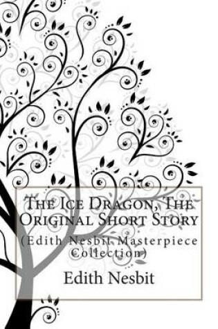 Cover of The Ice Dragon, the Original Short Story