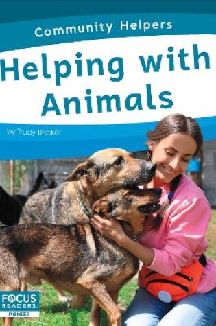 Cover of Community Helpers: Helping with Animals