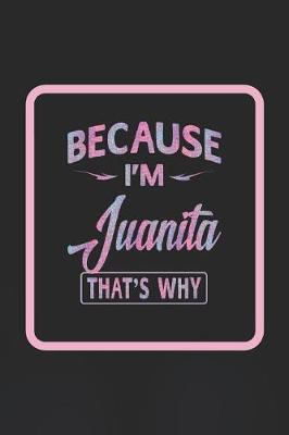 Book cover for Because I'm Juanita That's Why