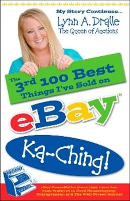 Book cover for 3rd 100 Best Things I've Sold on... "eBay" Ka-Ching!