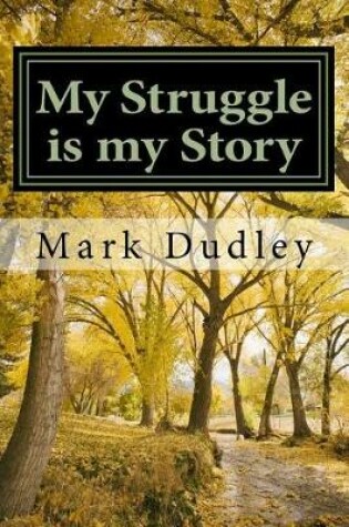 Cover of My Struggle Is My Story