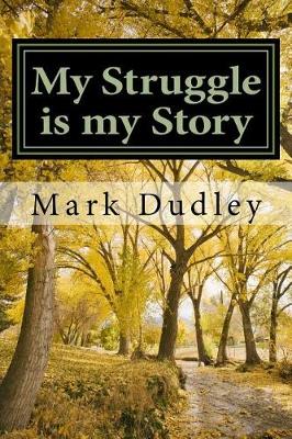 Book cover for My Struggle Is My Story