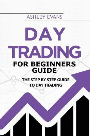 Cover of Day Trading For Beginners Guide