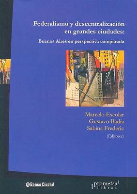 Book cover for Federalismo y Descentralizacion En Grandes Ciudades