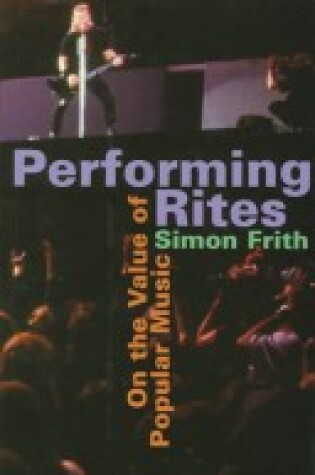 Cover of Performing Rites - on the Value of Popular Music (Cobee) (Cloth)