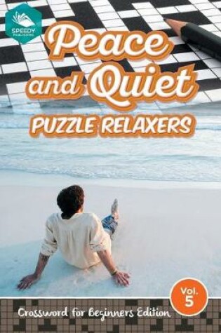 Cover of Peace and Quiet Puzzle Relaxers Vol 5