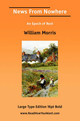 Book cover for News from Nowhere an Epoch of Rest (Large Print)