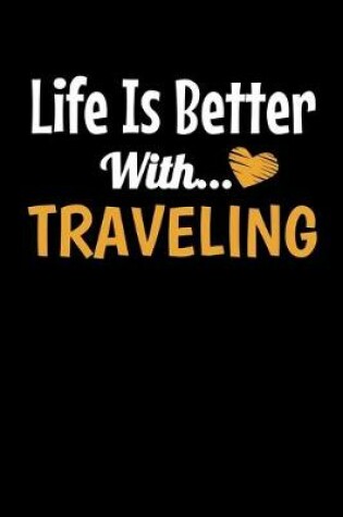 Cover of Life Is Better With Traveling