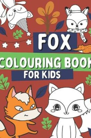 Cover of Fox Colouring Book For Kids