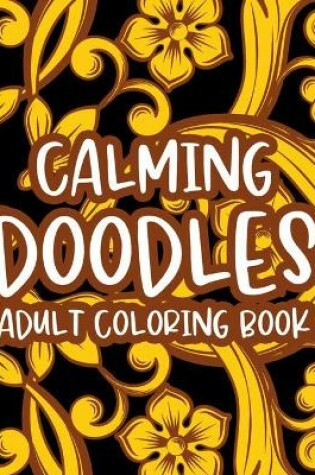 Cover of Calming Doodles Adult Coloring Book