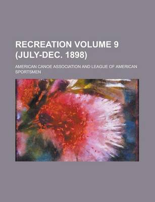 Book cover for Recreation Volume 9 (July-Dec. 1898)