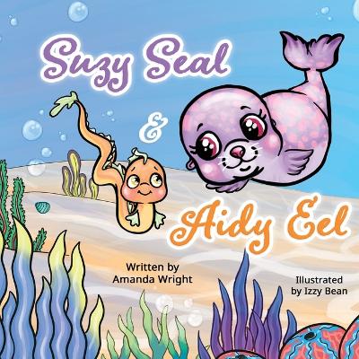 Book cover for Suzy Seal and Aidy Eel