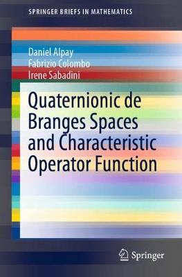 Book cover for Quaternionic de Branges Spaces and Characteristic Operator Function