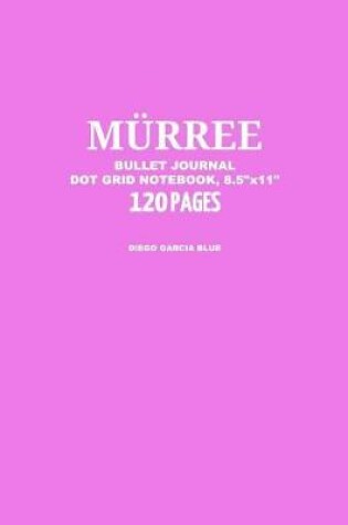 Cover of Murree Bullet Journal, Diego Garcia Blue, Dot Grid Notebook, 8.5" x 11", 120 Pages