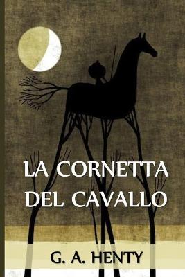 Book cover for La Cornetta del Cavallo