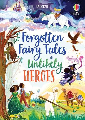 Cover of Forgotten Fairy Tales of Unlikely Heroes