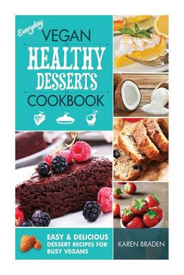 Book cover for Everyday Vegan Healthy Desserts Cookbook