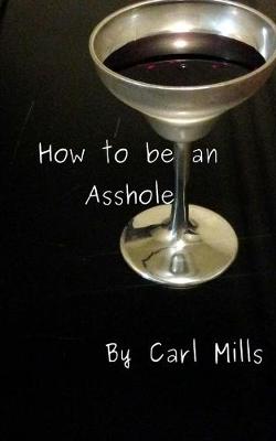 Book cover for How to be an Asshole