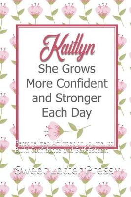 Book cover for Kaitlyn She Grows More Confident and Stronger Each Day