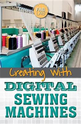 Book cover for Creating with Digital Sewing Machines