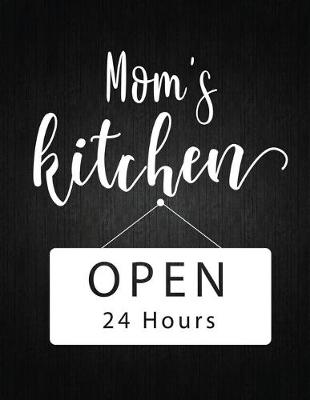 Book cover for Mom is kitchen open 24 hours