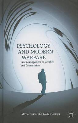 Book cover for Psychology and Modern Warfare: Idea Management in Conflict and Competition