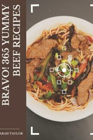 Cover of Bravo! 365 Yummy Beef Recipes