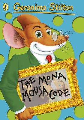 Book cover for Geronimo Stilton: The Mona Mousa Code (#13)