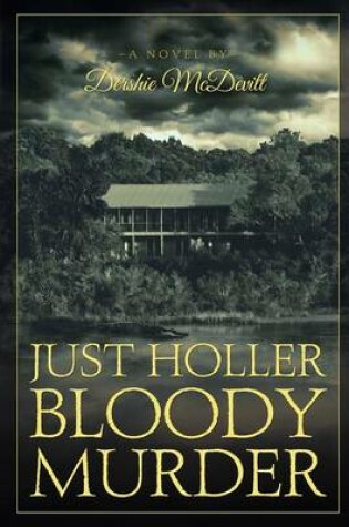 Cover of Just Holler Bloody Murder