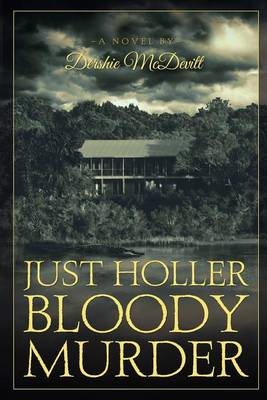 Book cover for Just Holler Bloody Murder