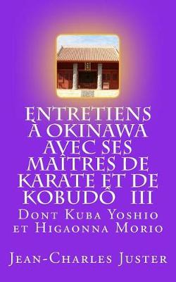 Cover of Entretiens A Okinawa Avec Ses Maitres de Karate Et de Kobudo III