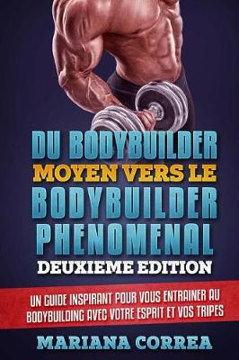 Book cover for DU BODYBUILDER MOYEN VERS Le BODYBUILDER PHENOMENAL DEUXIEME EDITION