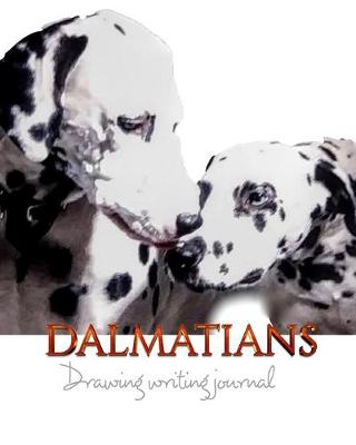 Book cover for Dalmatians Drawing Writing Journal 474 pages mega