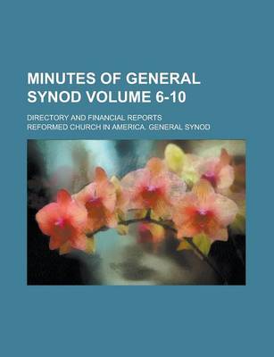 Book cover for Minutes of General Synod; Directory and Financial Reports Volume 6-10