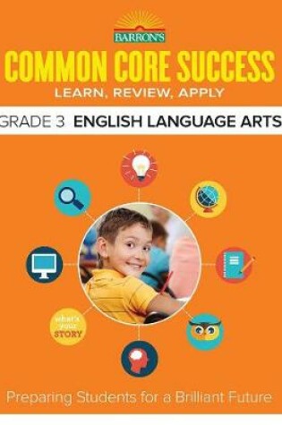 Cover of Common Core Success Grade 3 English Language Arts