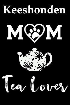 Book cover for Keeshonden Mom Tea Lover