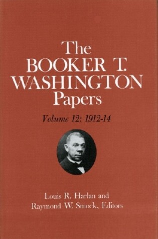 Cover of Booker T. Washington Papers Volume 12