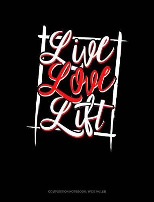 Book cover for Live Love Lift