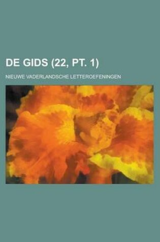 Cover of de Gids; Nieuwe Vaderlandsche Letteroefeningen (22, PT. 1)
