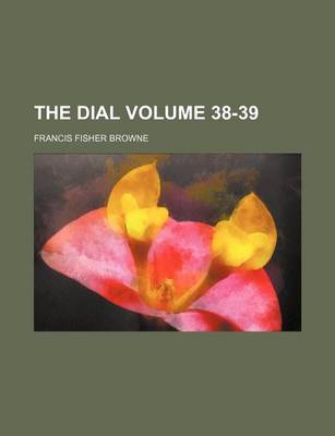 Book cover for The Dial Volume 38-39